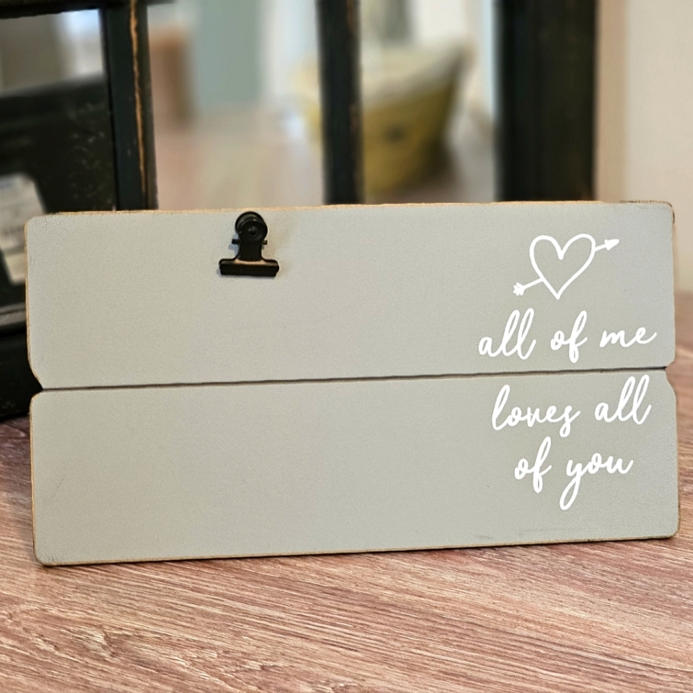 Photo Display "All of Me Loves All of You"